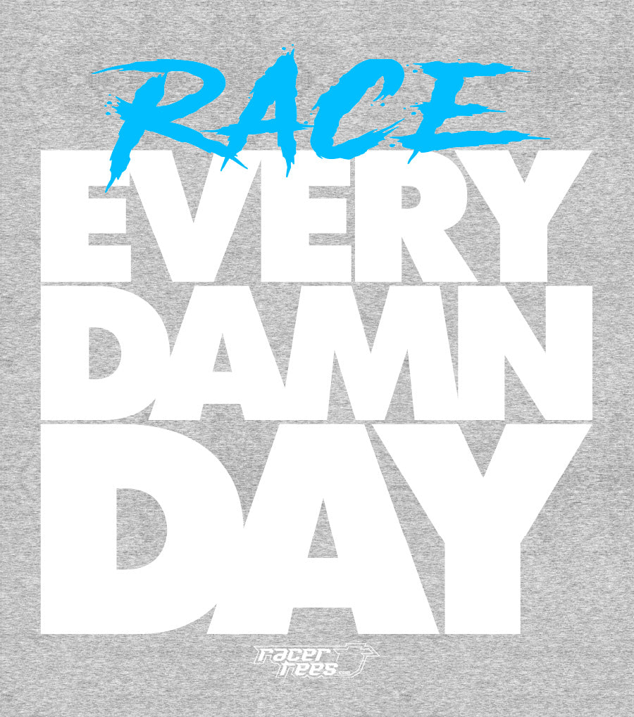 Race Every Damn Day