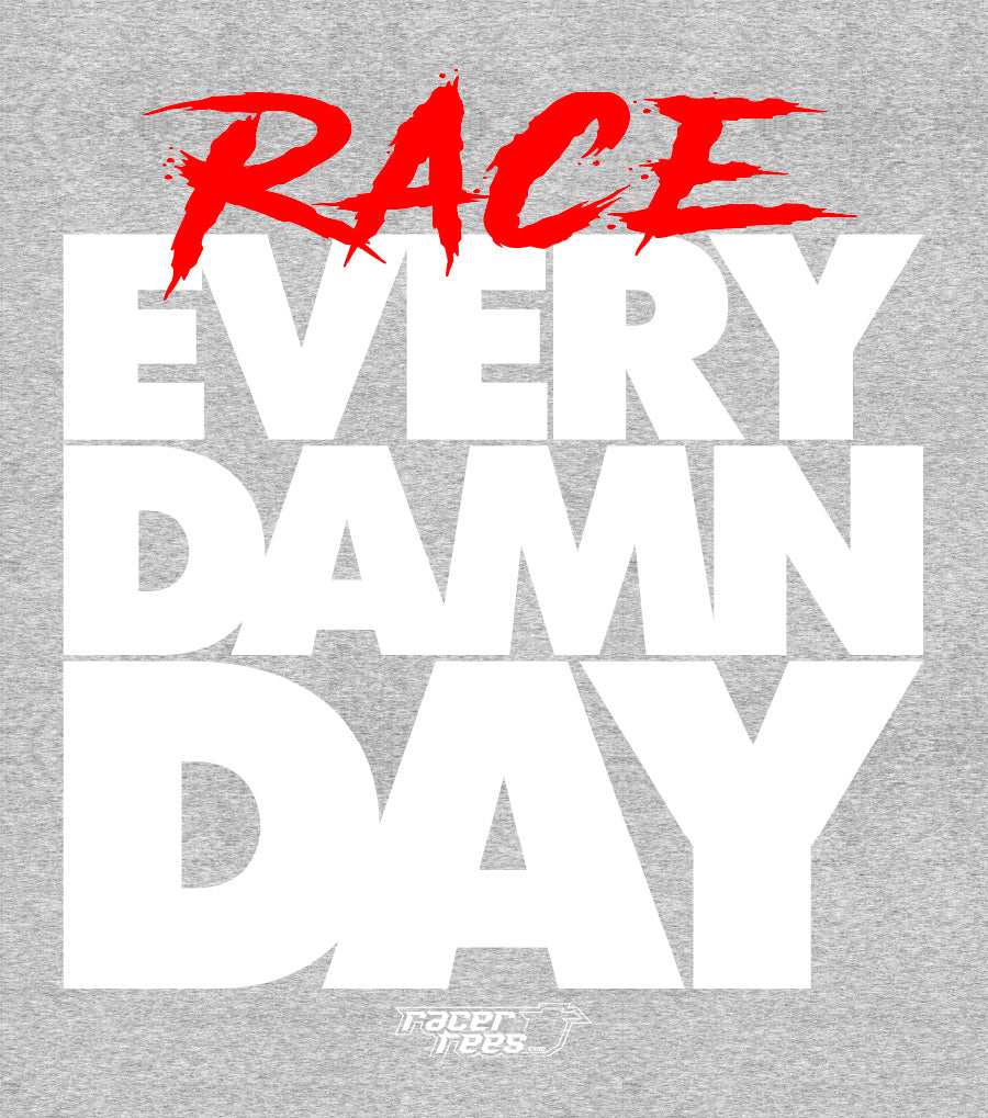 Race Every Damn Day
